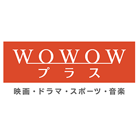 WOWOW Plus Movies, TV Dramas, Sports, Music